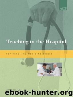 Teaching in the Hospital (Teaching Medicine Series) by Jeff Wiese