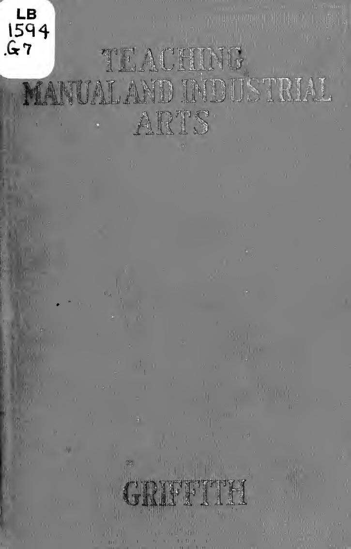 Teaching manual and industrial arts, a textbook for normal schools and colleges by Griffith Ira Samuel