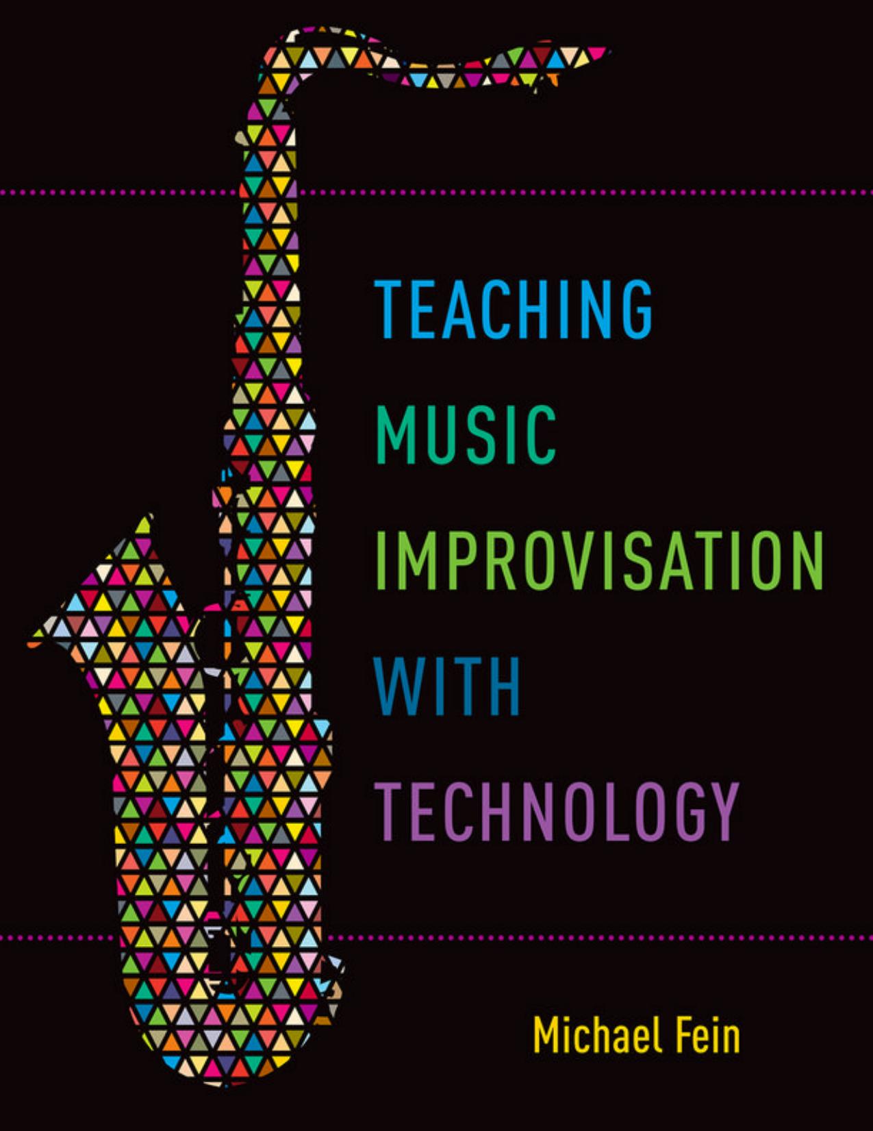 Teaching musical improvisation with technology by Fein Michael