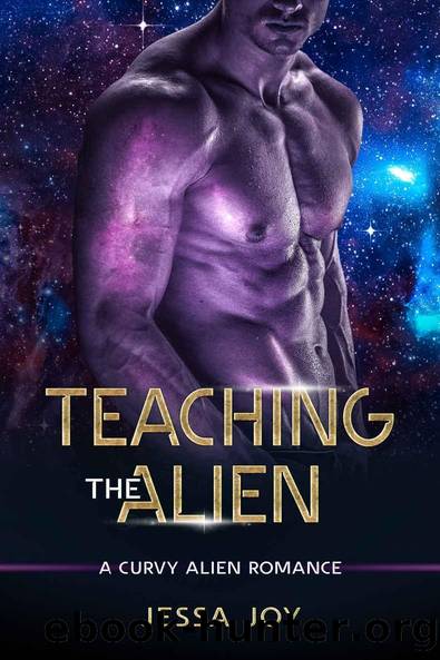 Teaching the Alien: A Curvy Alien Sci Fi Romance by Jessa Joy