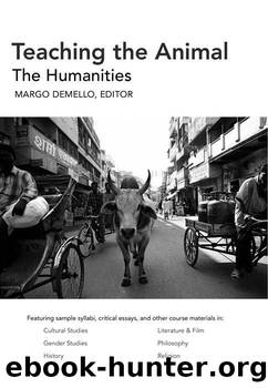 Teaching the Animal: The Humanities by DeMello Margo