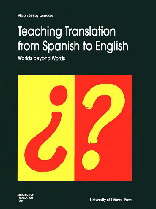 Teaching translation from Spanish to English: worlds beyond words by Allison Beeby Lonsdale