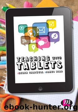 Teaching with Tablets by Caldwell Helen & Bird James