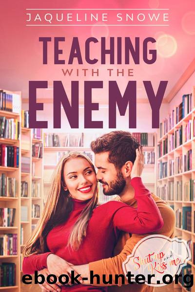 Teaching with the Enemy by Jaqueline Snowe