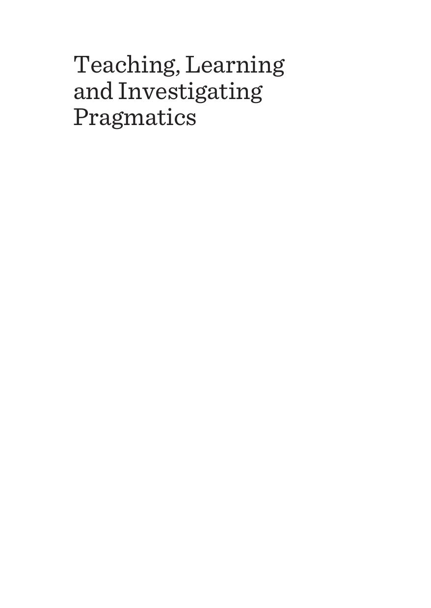 Teaching, Learning and Investigating Pragmatics : Principles, Methods and Practices by Sara Gesuato; Francesca Bianchi; Winnie Cheng