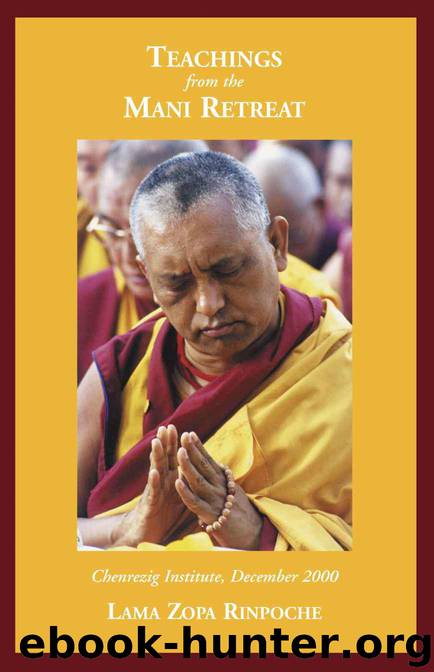 Teachings from the Mani Retreat: Chenrezig Institute, December 2000 by Zopa Rinpoche Lama