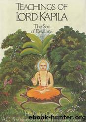 Teachings of Lord Kapila, the Son of Devahuti -- Prabhupada Books by A.C. Bhaktivedanta Swami Prabhupada