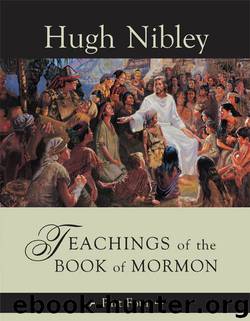 Teachings of the Book of Mormon, Part Four by Hugh Nibley