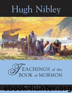 Teachings of the Book of Mormon: Part One by Hugh Nibley