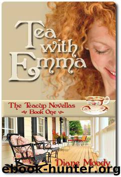 Teacup Novellas 01 - Tea With Emma by Moody Diane