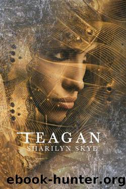 Teagan by Sharilyn Skye
