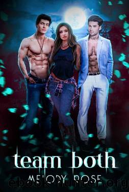 Team Both: A VampireWerewolf Reverse Harem Story by Melody Rose