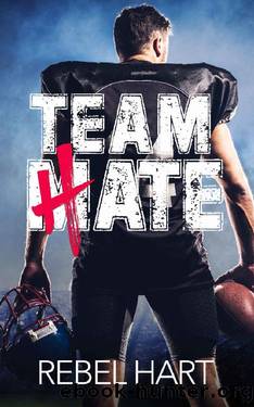 Team Hate: An Enemies To Lovers Standalone Romance by Rebel Hart