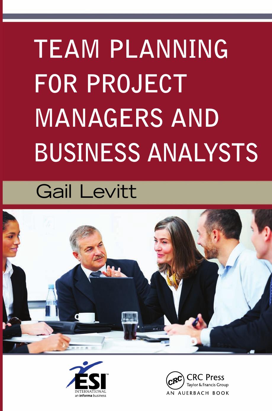Team Planning for Project Managers and Business Analysts by Gail Levitt