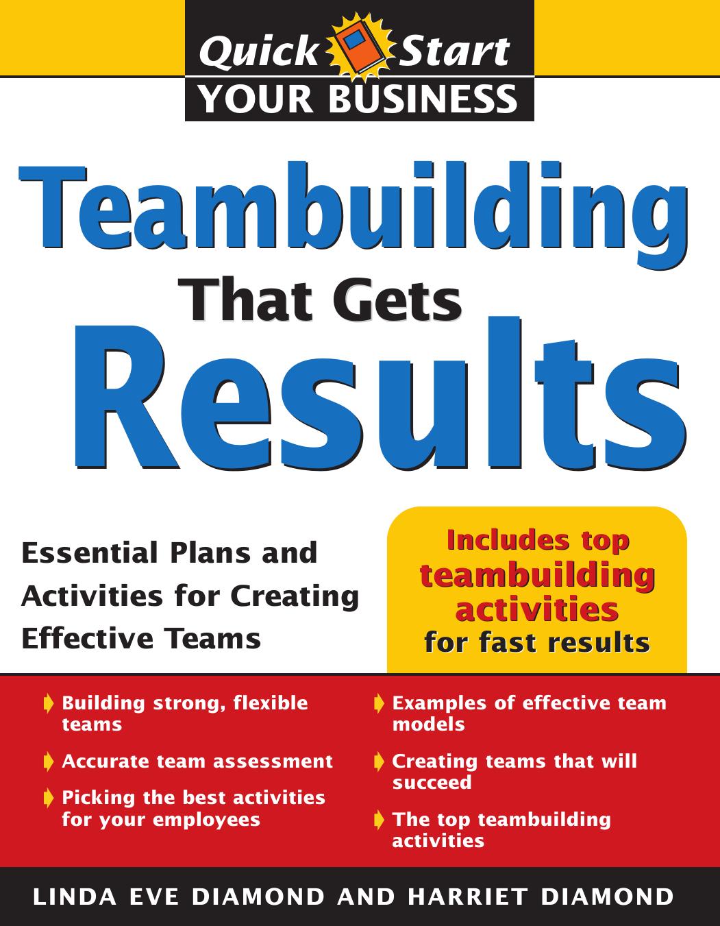 Teambuilding That Gets Results: Essential Plans and Activities for Creating Effective Teams (Quick Start Your Business) by Linda Diamond