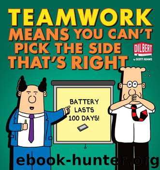 Teamwork Means You Can't Pick the Side That's Right by Scott Adams