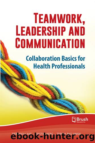 Teamwork, Leadership and Communication by Deborah Lake & Krista Baerg & Teresa Paslawski