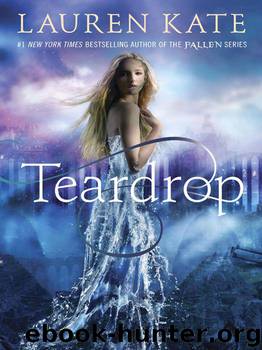 Teardrop (Teardrop Trilogy 1) by Lauren Kate
