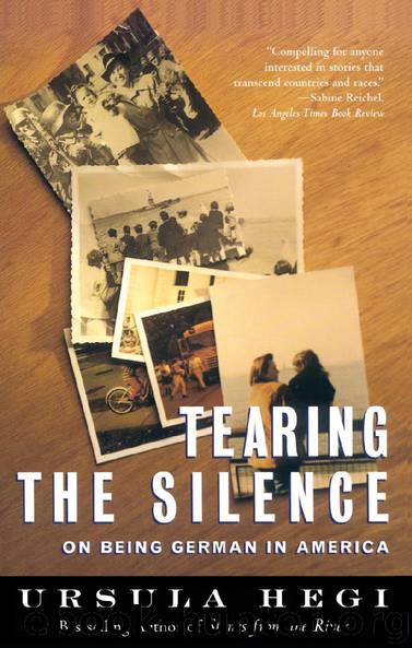 Tearing the Silence by Ursula Hegi