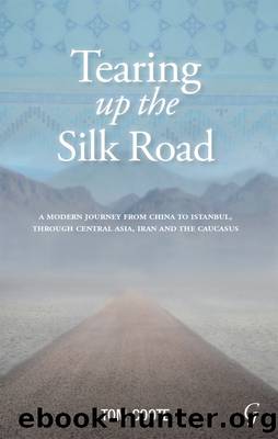 Tearing up the Silk Road by Tom Coote