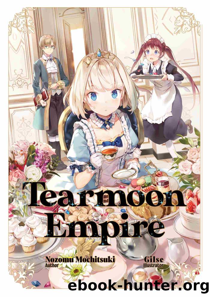 Tearmoon Empire, Volume 1 by Nozomu Mochitsuki