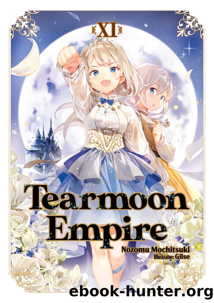 Tearmoon Empire: Volume 11 by Nozomu Mochitsuki