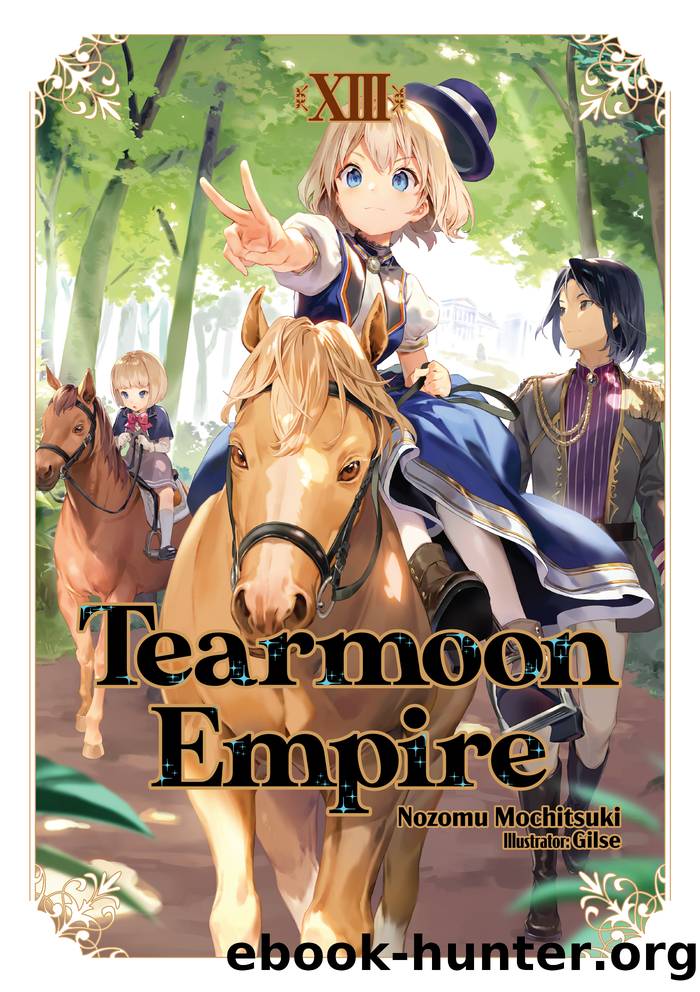 Tearmoon Empire: Volume 13 by Nozomu Mochitsuki