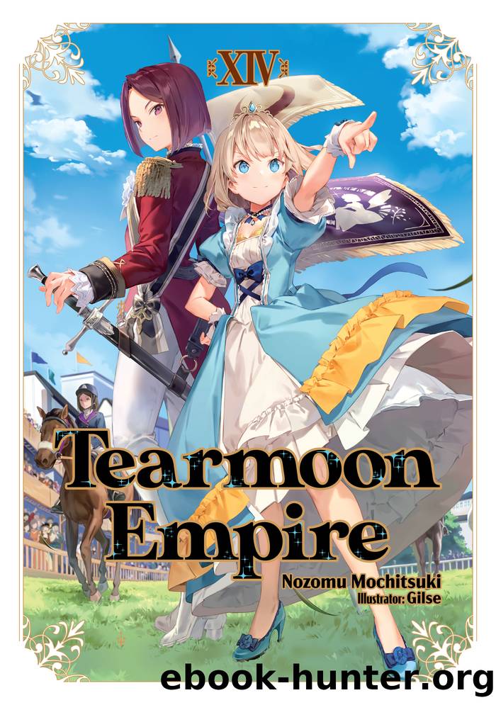 Tearmoon Empire: Volume 14 by Nozomu Mochitsuki