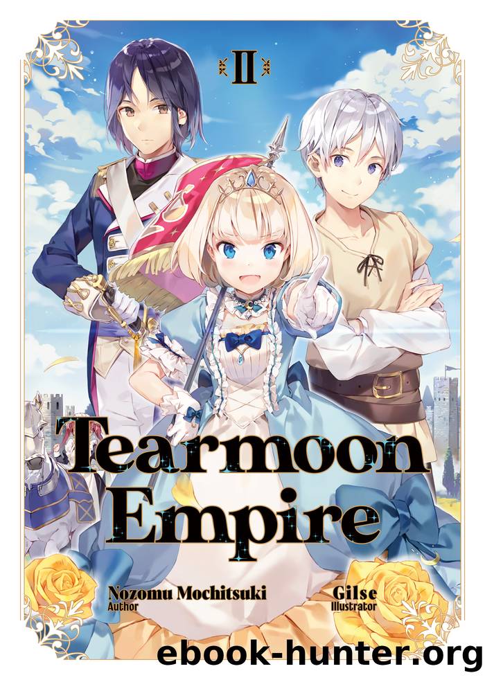 Tearmoon Empire: Volume 2 by Nozomu Mochitsuki