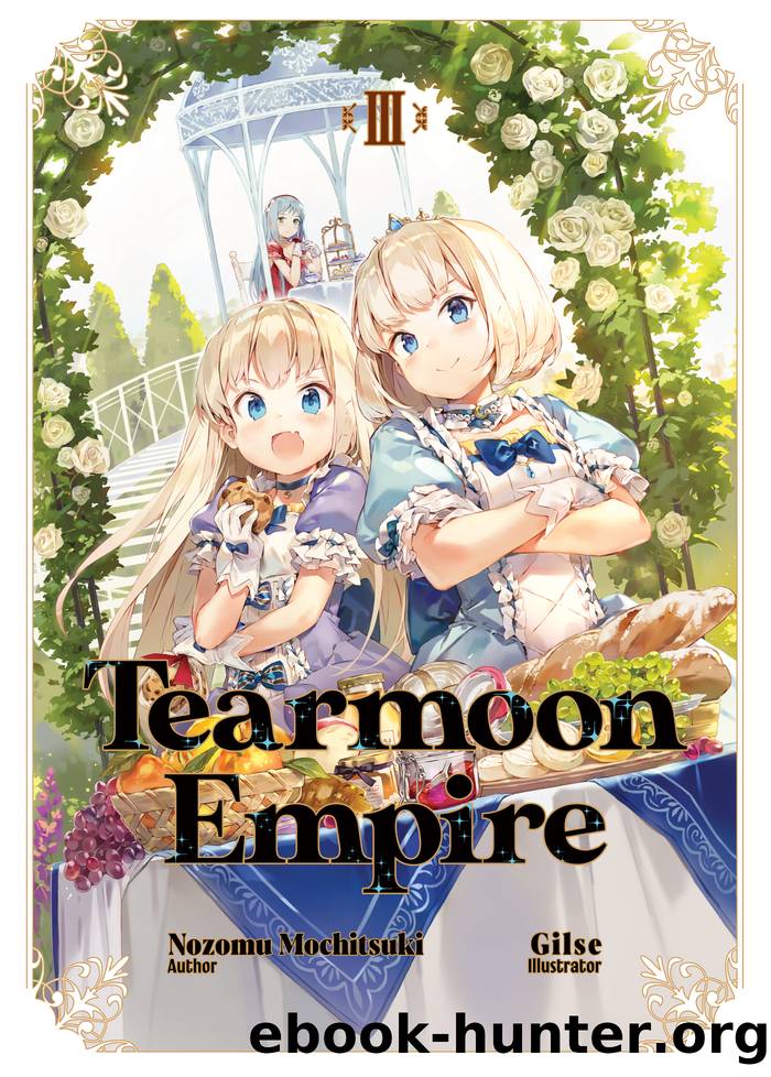 Tearmoon Empire: Volume 3 by Nozomu Mochitsuki