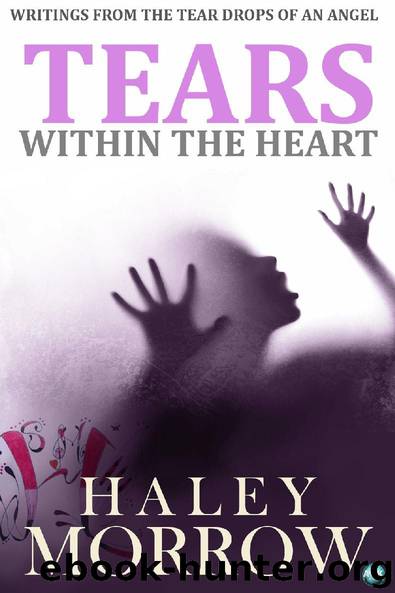 Tears Within The Heart by Haley Morrow