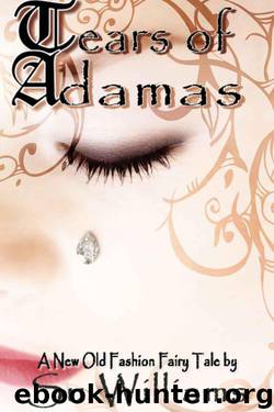 Tears of Adamas: A New Old-Fashion Fairy Tale Short Story by Su Williams