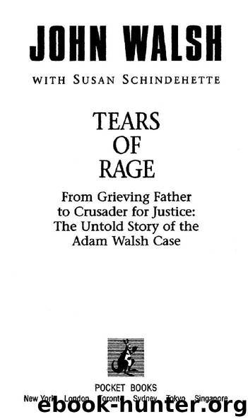 Tears of Rage by John Walsh & Susan Schindehette