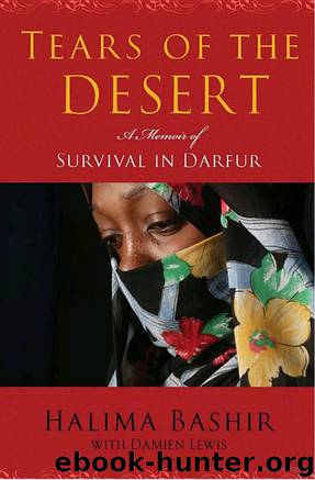 Tears of the Desert: A Memoir of Survival in Darfur by Halima Bashir & Damien Lewis