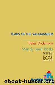 Tears of the Salamander by Peter Dickinson
