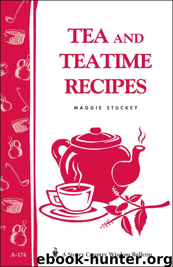 Teas and Teatime Recipes by Maggie Stuckey