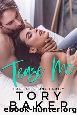 Tease Me (Hart of Stone Family Book 1) by Tory Baker
