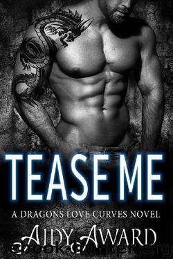 Tease Me: A Curvy Girl and Dragon Shifter Romance (Dragons Love Curves Book 2) by Aidy Award