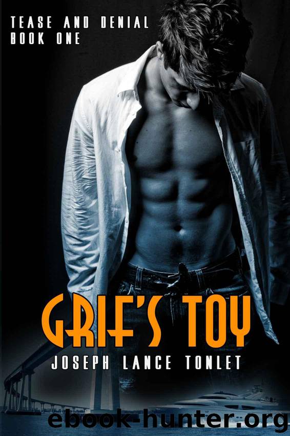Tease and Denial 01 - Grif's Toy by Joseph Lance Tonlet