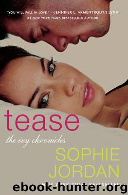Tease: The Ivy Chronicles by Sophie Jordan