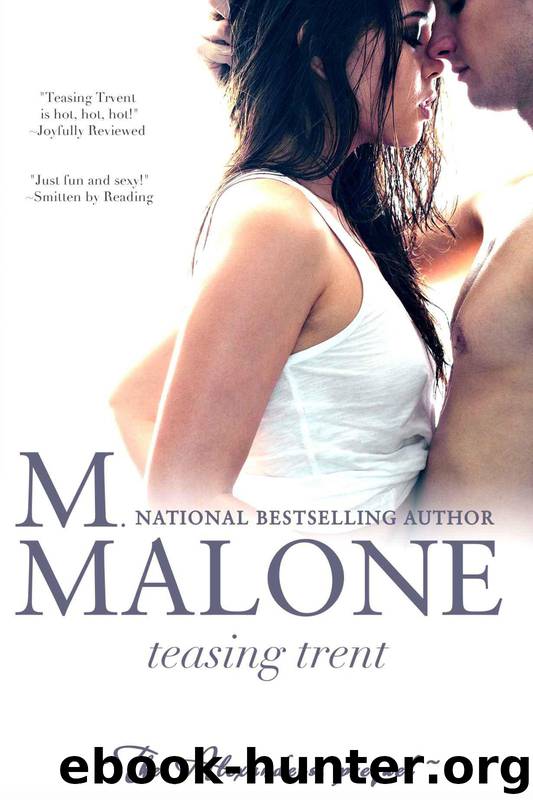 Teasing Trent by M. Malone