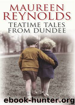Teatime Tales From Dundee by Maureen Reynolds