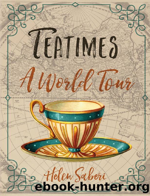 Teatimes by Helen Saberi