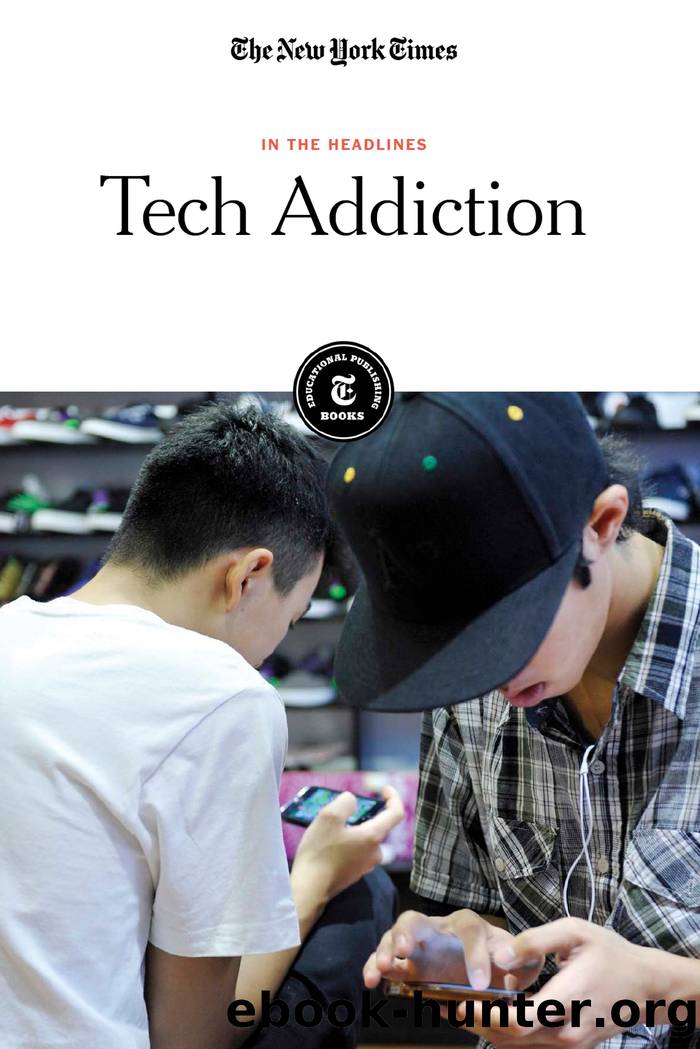 Tech Addiction by The New York Times Editorial Staff