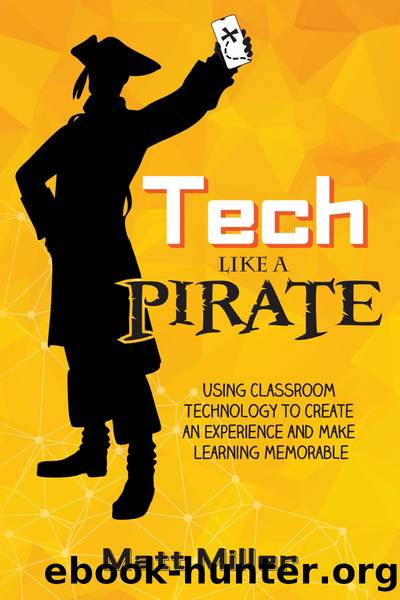Tech Like a PIRATE by Matt Miller