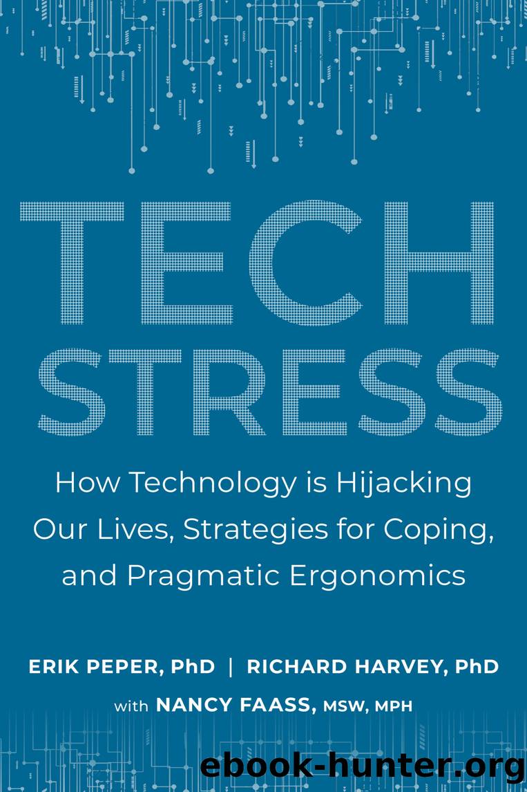 Tech Stress by Erik Peper Ph.D. & Richard Harvey & Nancy Faass