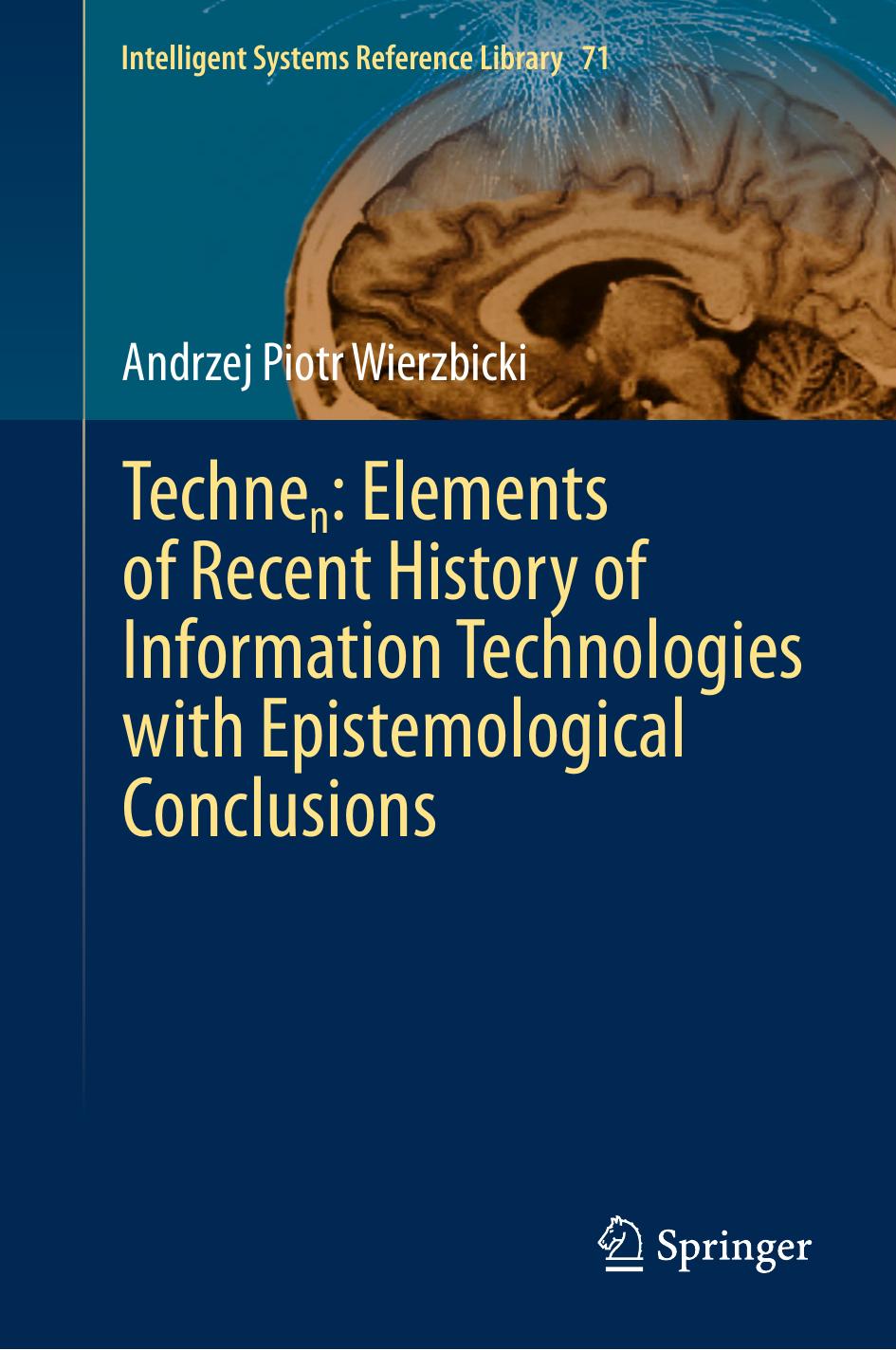 Technen: Elements of Recent History of Information Technologies with Epistemological Conclusions (Repost) by Unknow