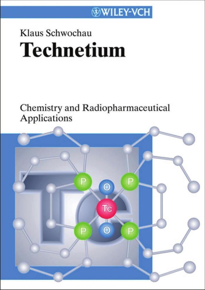 Technetium, Chemistry and Radiopharmaceutical Applications by Klaus Schwochau
