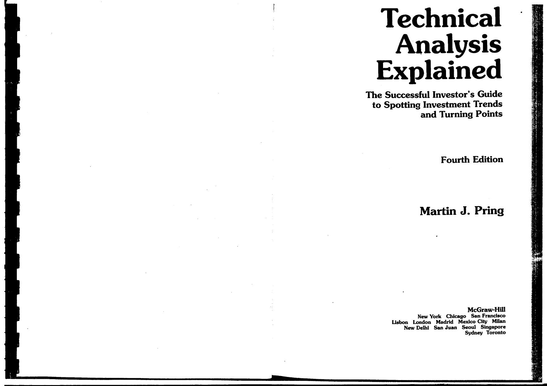 Technical Analysis Explained : The Successful Investor's Guide to Spotting Investment Trends and Turning Points - 4th Edition by Martin Pring