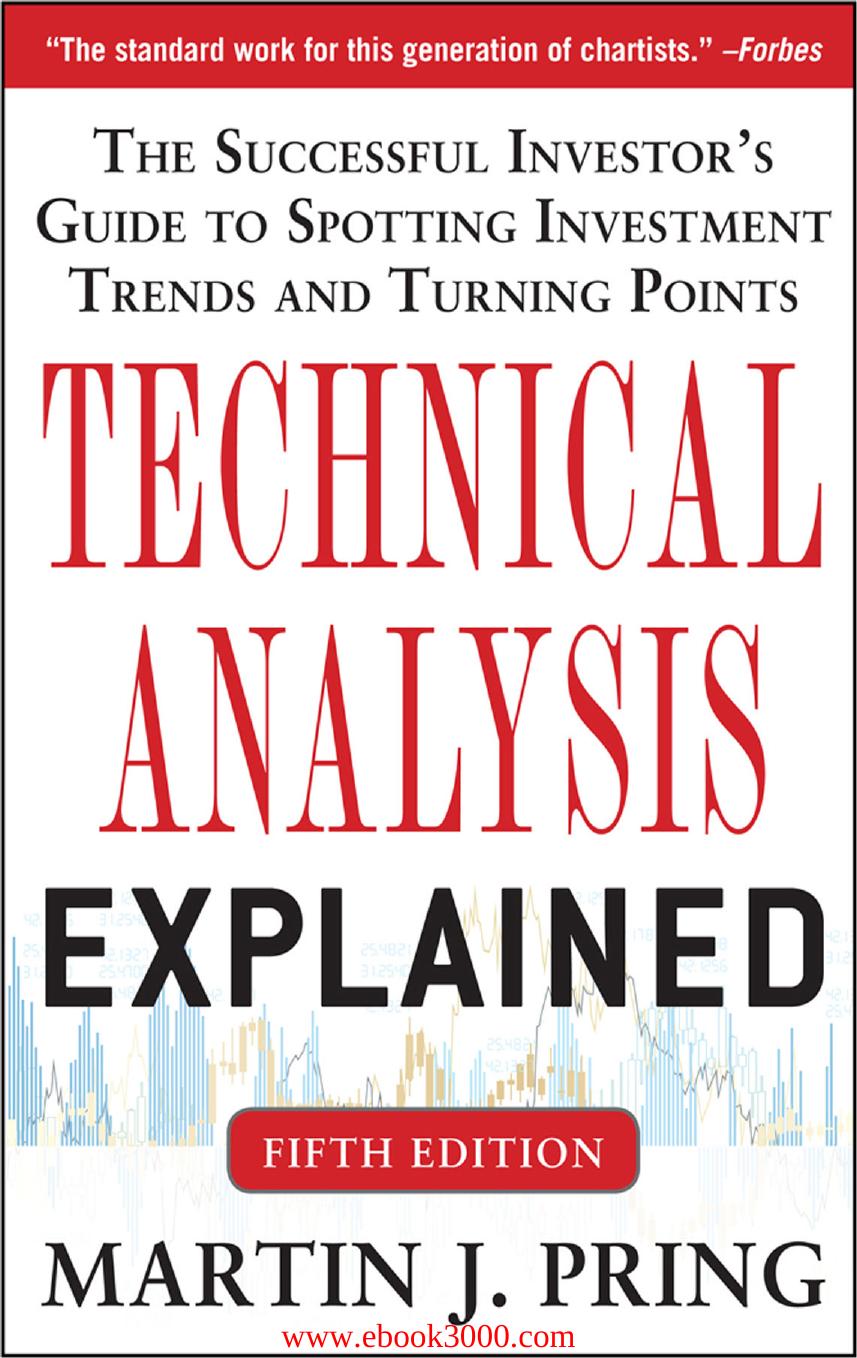 Technical Analysis Explained, Fifth Edition: The Successful Investor's Guide to Spotting Investment Trends by Unknow